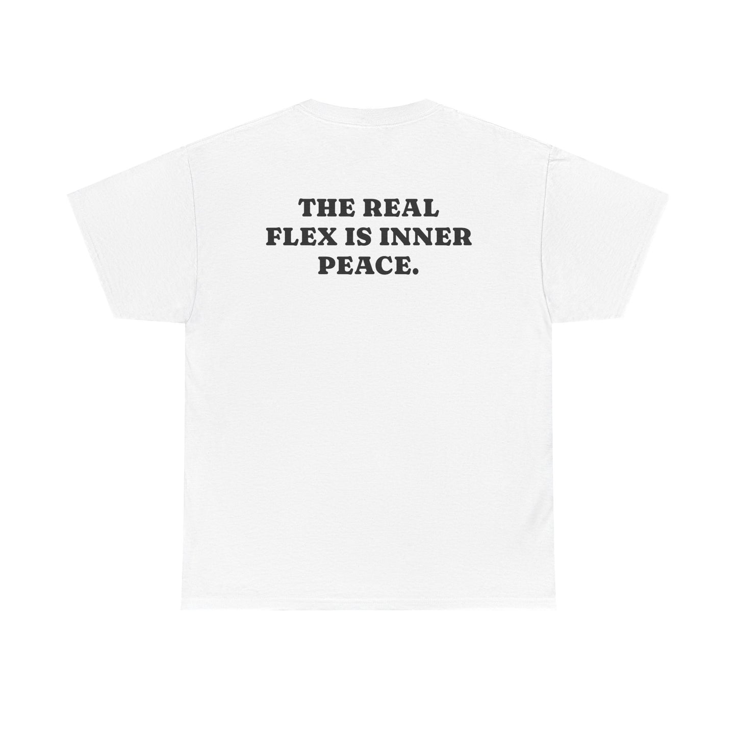 The Real Flex is Inner Peace.