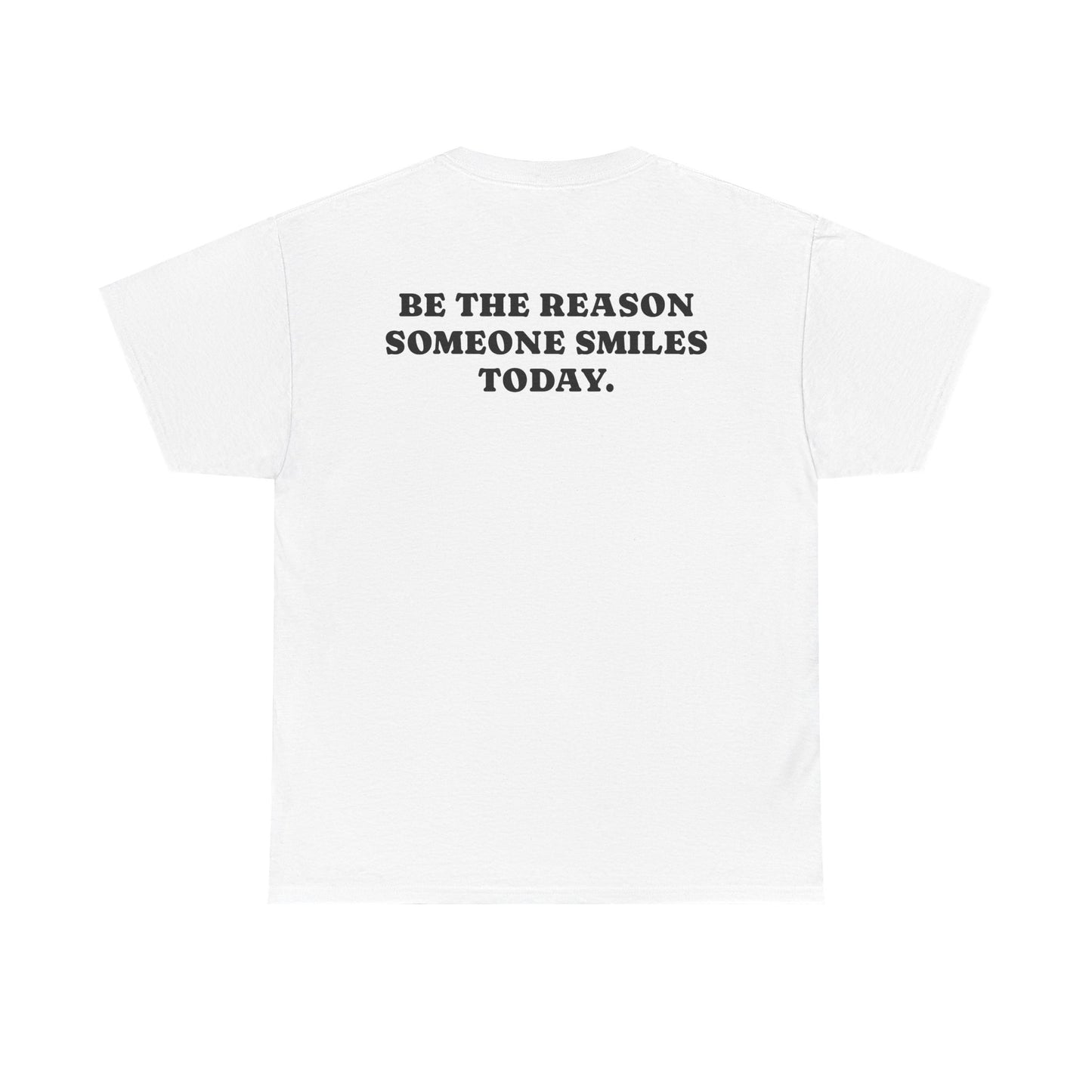 Be The Reason Someone Smiles Today.